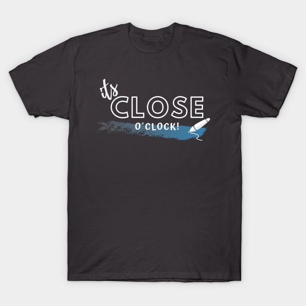 It´s Close O´clock T-Shirt by Closer T-shirts
